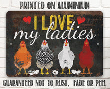 Load image into Gallery viewer, I Love My Ladies - Metal Sign: 12 x 18
