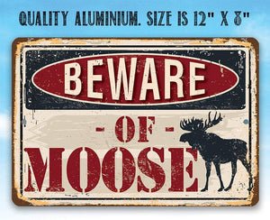 Beware of Moose - Metal Sign: 8 x 12