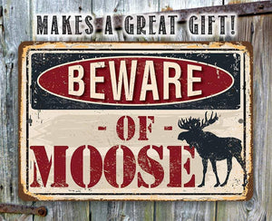 Beware of Moose - Metal Sign: 8 x 12