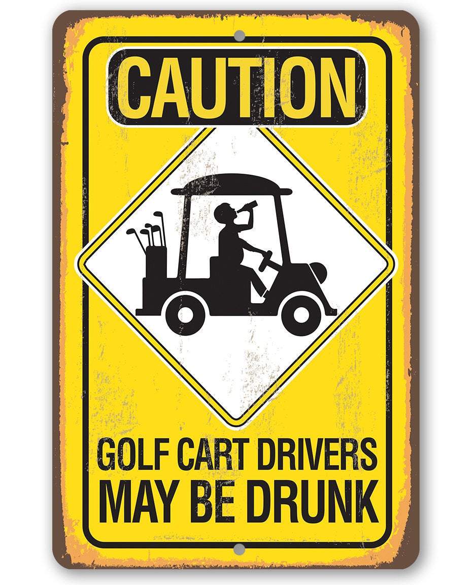 Caution Golf Cart Drivers - Metal Sign