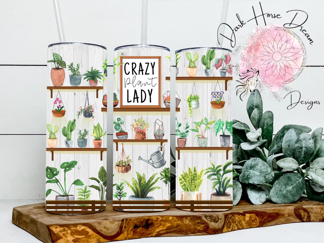 Dark Horse Dream Designs LLC - Crazy Plant Lady - House Plant Tumbler