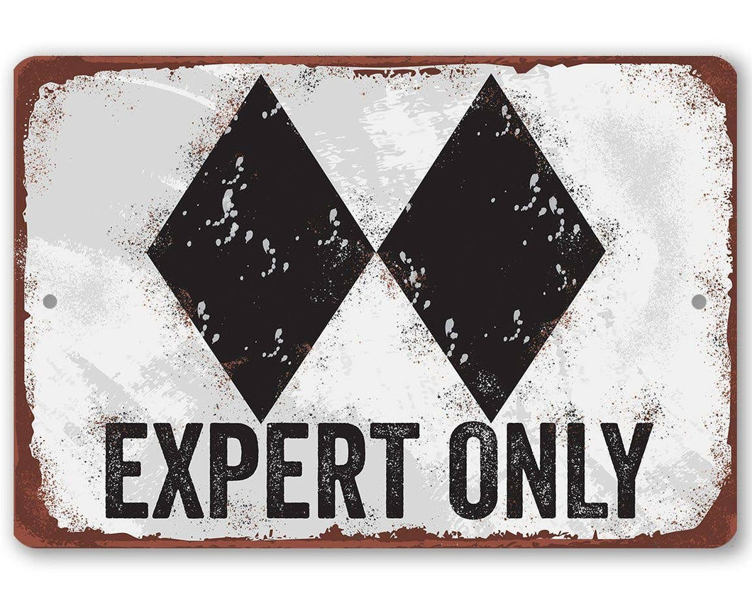 Expert Only Double Black Ski Slope - Metal Sign: 8 x 12